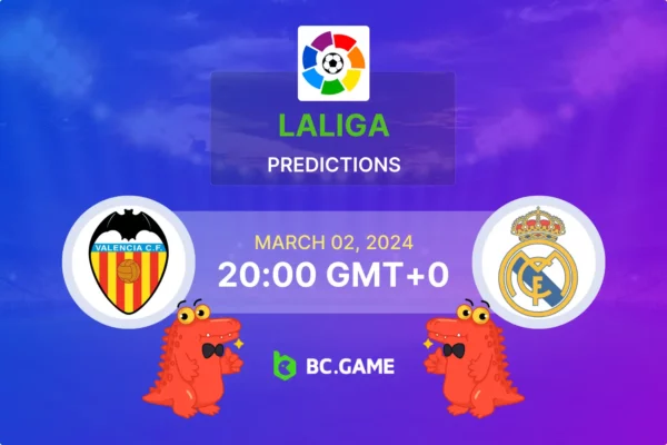 Valencia vs Real Madrid Prediction, Odds, Betting Tips – LaLiga