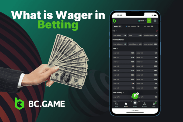 What Is Wager In Betting: The Ultimate Guide