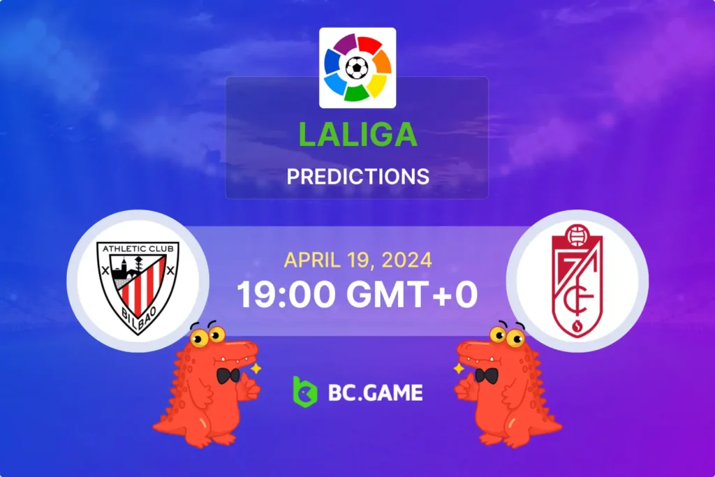 Athletic Bilbao vs Granada: Predictions and Betting Tips for La Liga Match.