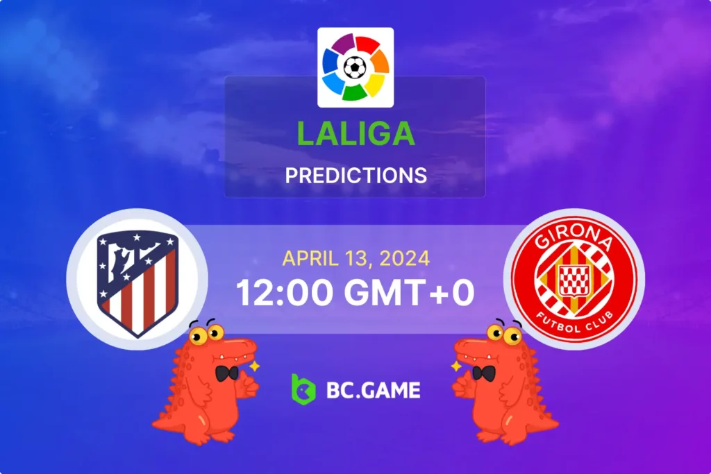 Expert Betting Tips and Odds for the Atletico Madrid vs Girona LaLiga Match.