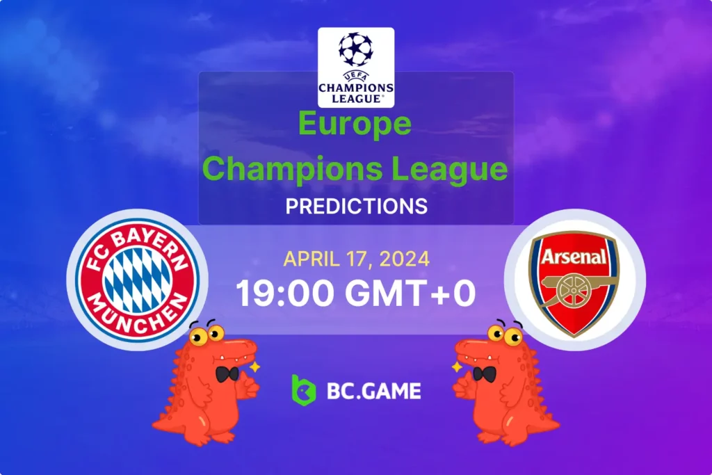UEFA Champions League: Bayern Munich vs Arsenal - Match Predictions and Betting Tips.