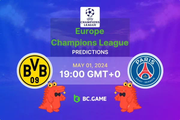 Borussia Dortmund x Paris Saint-Germain:  Prognóstico, probabilidades e dicas de apostas – Liga dos Campeões
