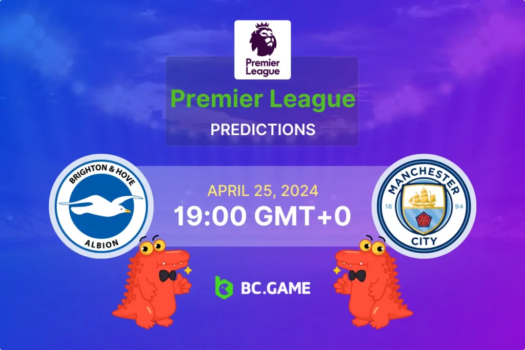 Brighton vs Manchester City Match Prediction: Odds, Insights, and Tips for April 25, 2024.