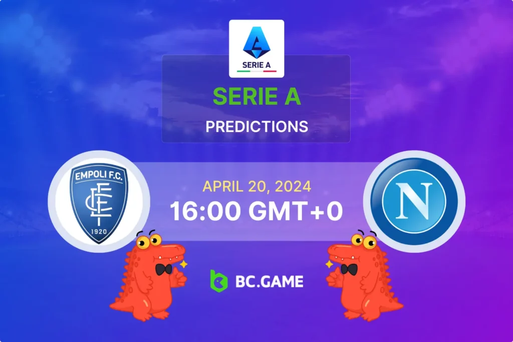 Serie A Analysis: Empoli vs Napoli Match Predictions and Betting Odds for April 20, 2024.