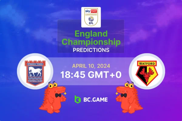 Ipswich Town vs Watford Prediction, Odds, Betting Tips – ENGLAND: CHAMPIONSHIP – ROUND 42