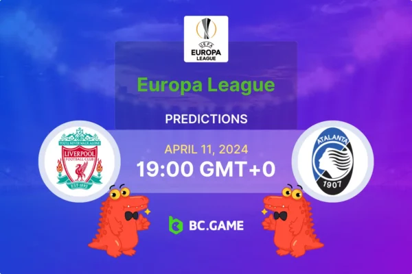 Liverpool x Atalanta Previsão, probabilidades, dicas de aposta – Liga Europa