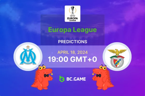 Marseille vs Benfica Prediction, Odds, Betting Tips – EUROPE: EUROPA LEAGUE