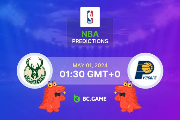 Milwaukee Bucks vs Indiana Pacers Prediction, Odds, Betting Tips – NBA Playoffs