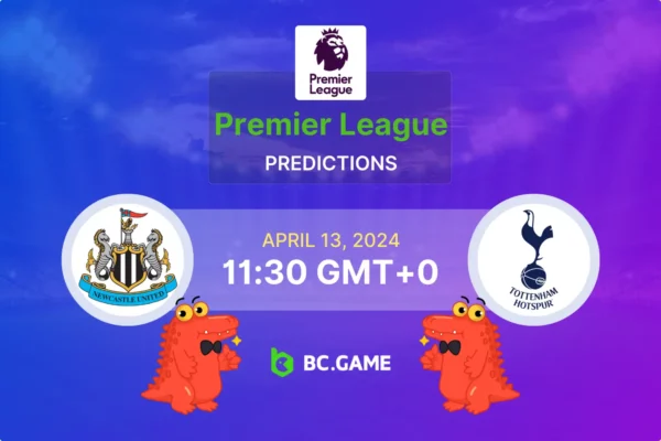 Newcastle United x Tottenham Hotspur: previsões, probabilidades e dicas de apostas – INGLATERRA: PREMIER LEAGUE