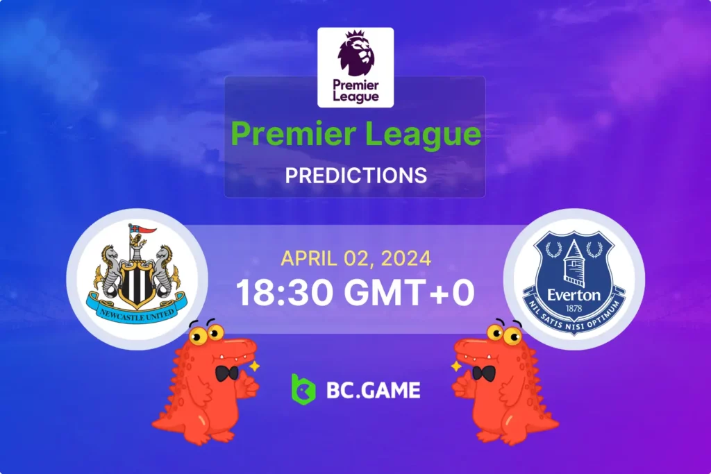 Newcastle vs Everton: Odds, Predictions, and Premier League Betting Guide.