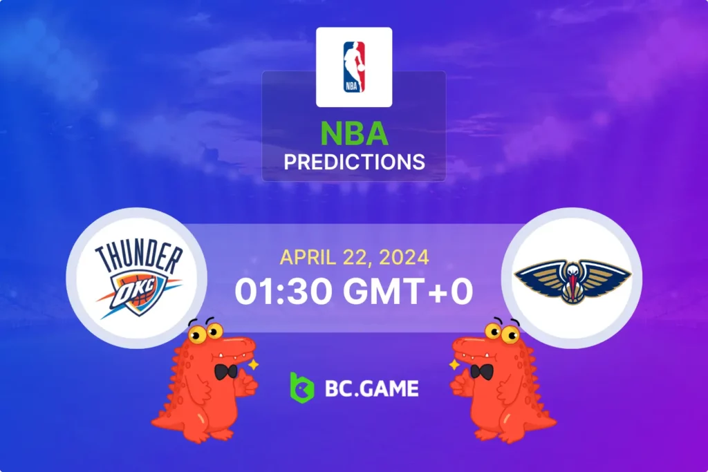 Oklahoma City Thunder vs New Orleans Pelicans: NBA Playoffs Forecast.