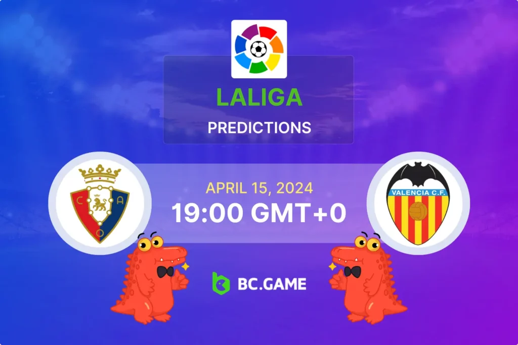 LaLiga Betting Guide: Osasuna vs Valencia Odds and Predictions for April 15 Match.