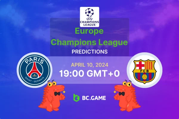 Paris Saint-Germain x Barcelona: Previsão, probabilidades e dicas de apostas – Liga dos Campeões da UEFA