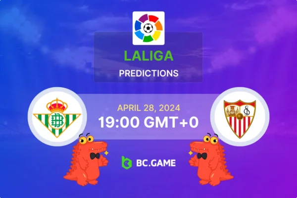 Real Betis vs Sevilla Prediction, Odds, Betting Tips – La Liga
