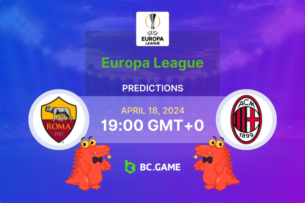 Roma vs AC Milan: Europa League Betting Tips and Match Prediction.