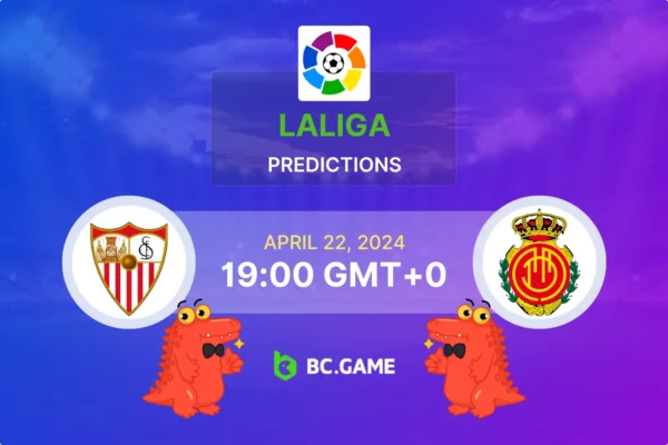 Sevilla vs Mallorca Prediction, Odds, Betting Tips – LaLiga