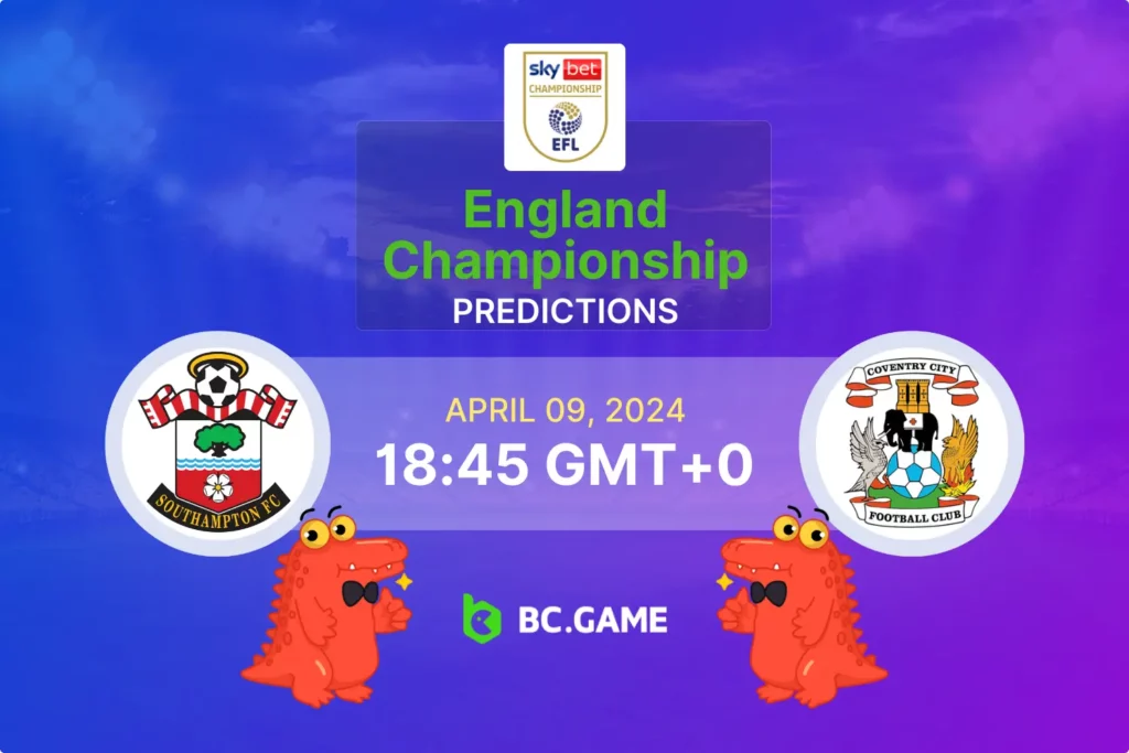 Southampton vs Coventry: Odds and Expert Betting Tips for Championship Showdown.
