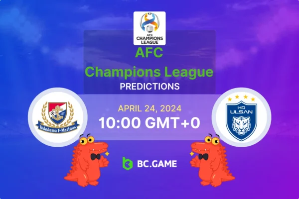 Yokohama F Marinos vs Ulsan Hyundai Prediction, Odds, Betting Tips – AFC Champions League