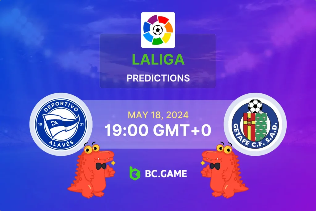 Alaves vs Getafe: Expert Predictions, Odds, and Betting Guide.