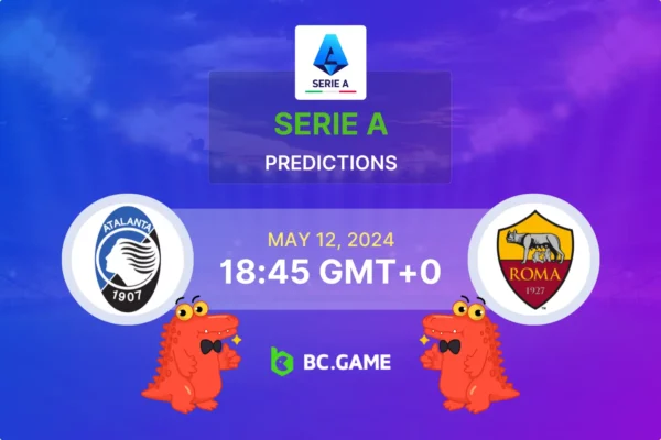 Atalanta vs Roma Prediction, Odds, Betting Tips – ITALY: SERIE A
