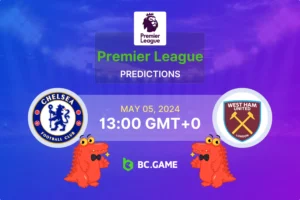Chelsea vs West Ham United Prediction, Odds, Betting Tips – England Premier League