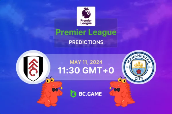 Fulham vs Manchester City Prediction, Odds, Betting Tips – ENGLAND: PREMIER LEAGUE
