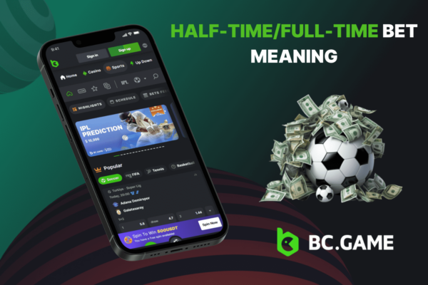Half-Time/Full-Time Bet Meaning (Betting Guide)