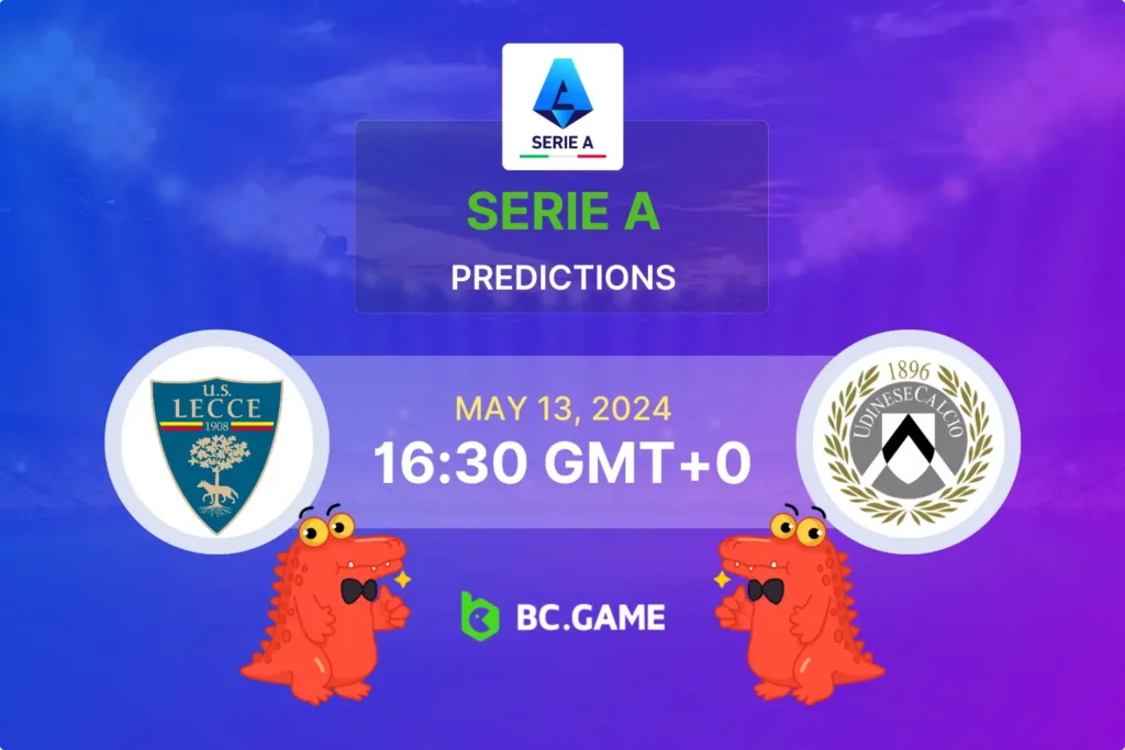 Serie A Betting Guide: Lecce vs Udinese Predictions, Odds, and Essential Tips for May 13, 2024.