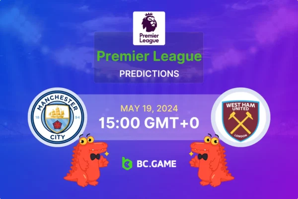 Manchester City vs West Ham Prediction, Odds, Betting Tips – Premier League