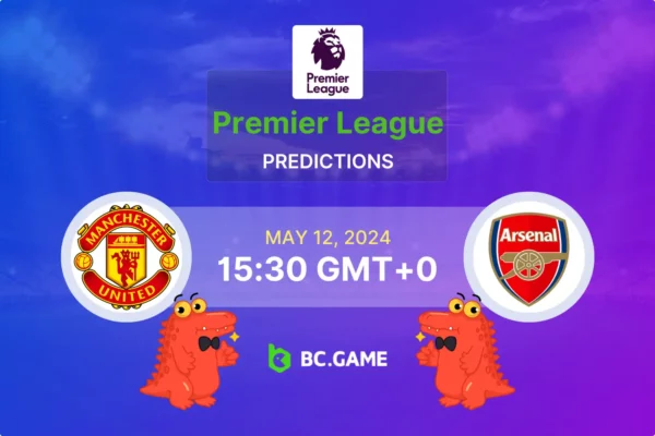 Manchester United vs Arsenal Prediction, Odds, Betting Tips – ENGLAND: PREMIER LEAGUE