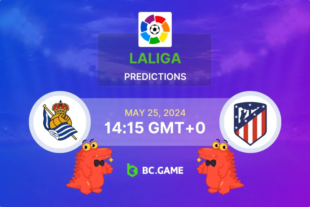 Real Sociedad vs Atletico Madrid: Expert Betting Tips and Predictions.