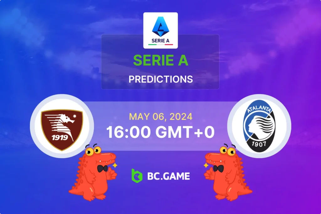 Salernitana vs Atalanta: Match Prediction, Odds, and Tips - Serie A May 6, 2024.