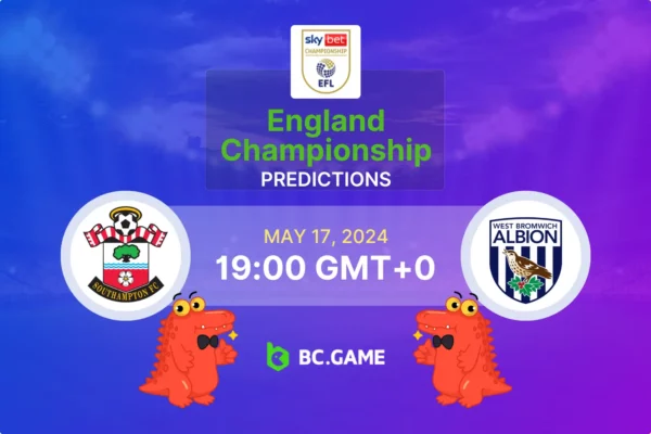 Southampton vs West Bromwich Albion Prediction, Odds, Betting Tips – Championship Play-Offs