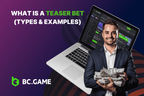 What is a Teaser Bet: Types. Examples. Strategies