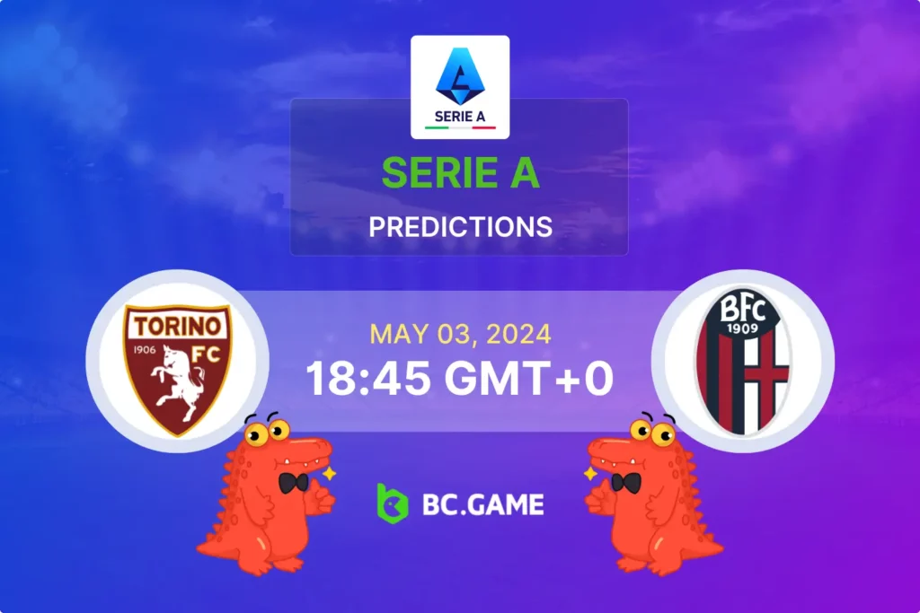 Torino vs Bologna: Key Betting Tips and Odds for Their Serie A Encounter.