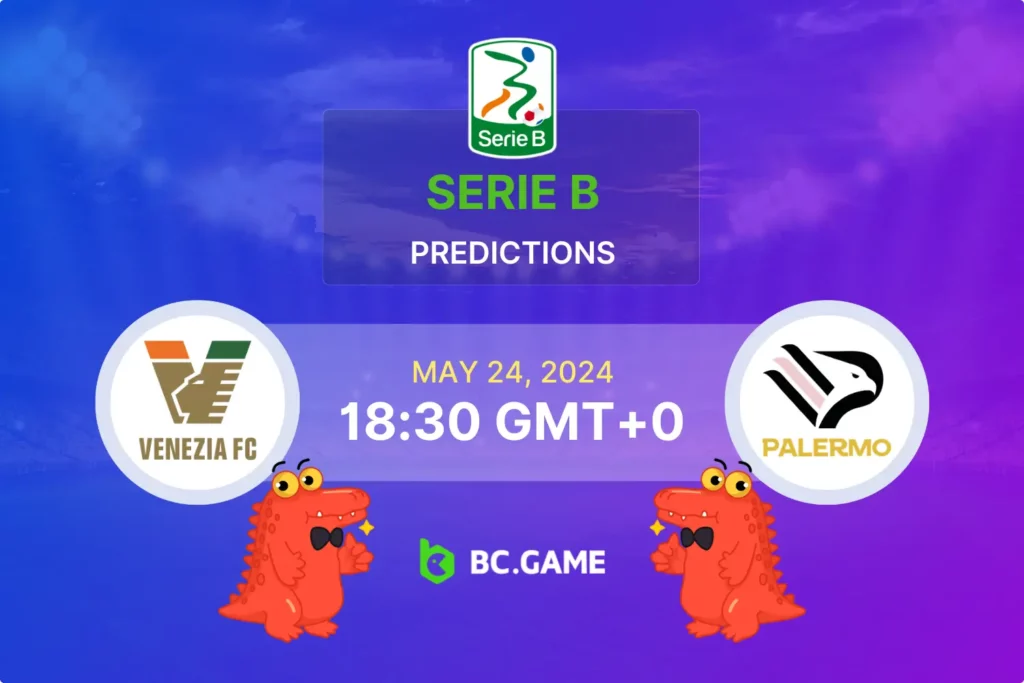 Serie B Playoffs: Venezia vs Palermo - Expert Prediction and Betting Tips.