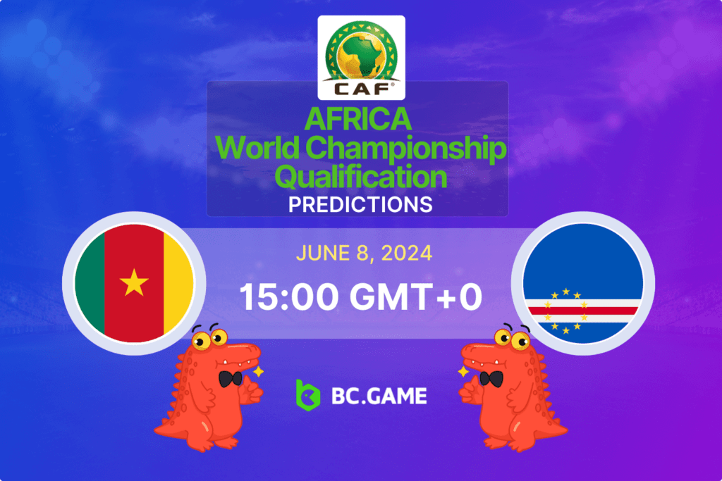 Cameroon VS Cape Verde Prediction, Odds, Betting Tips – Africa World Championship Qualification