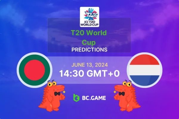 Bangladesh – Holanda: Previsão, probabilidades e dicas de apostas – ICC Men’s T20 World Cup 2024