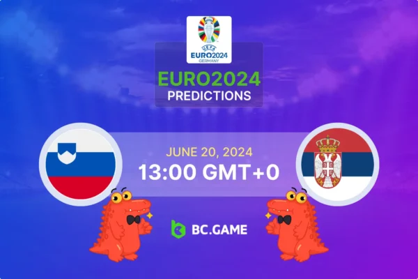Slovenia vs Serbia Prediction, Odds, Betting Tips – Euro 2024