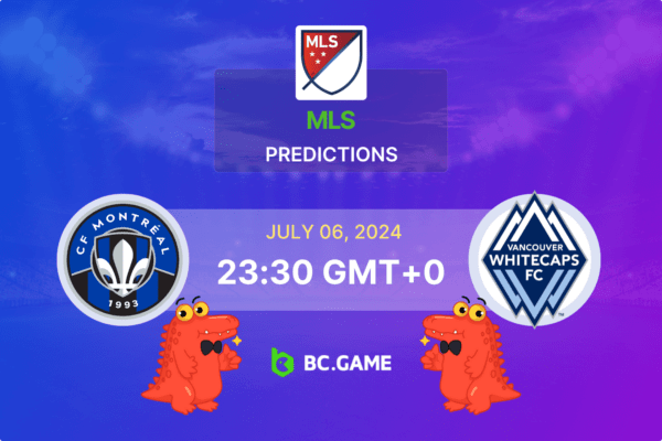 CF Montreal vs Vancouver Whitecaps Prediction, Odds, Betting Tips – MLS