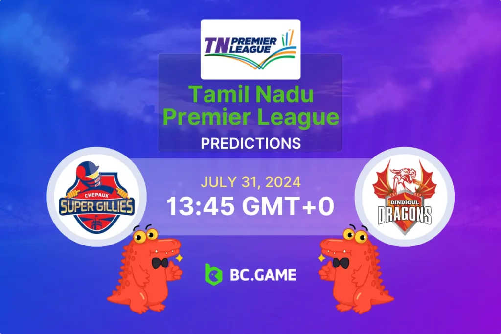 Chepauk Super Gillies vs Dindigul Dragons TNPL 2024: Predictions and Betting Tips.