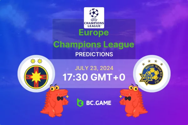 FCSB vs Maccabi Tel Aviv Prediction, Odds, Betting Tips – Champions League Qualification