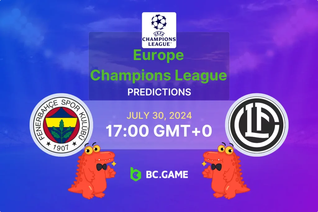 Champions League: Fenerbahce vs Lugano - Expert Betting Tips.