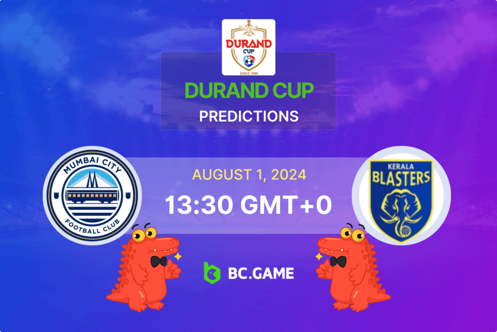 Match prediction for the Mumbai City vs Kerala Blasters game at Durand Cup 2024.