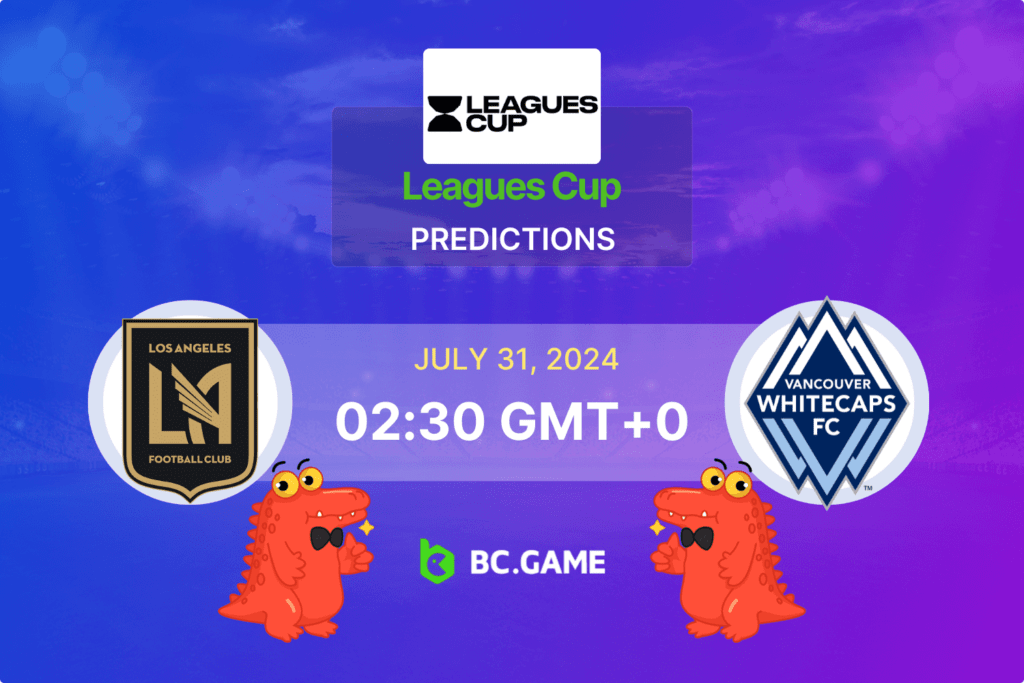 Match prediction for the Los Angeles FC vs Vancouver Whitecaps game at Leagues Cup 2024.