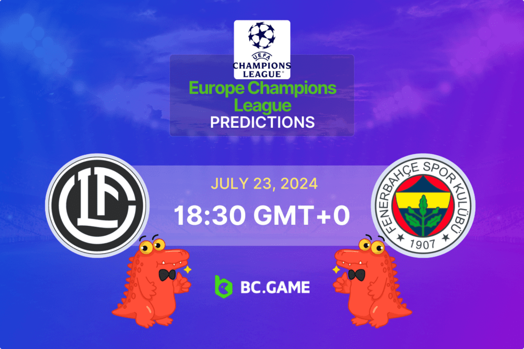 Match prediction for the Lugano vs Fenerbahce game at Champions League Qualifiers 2024.