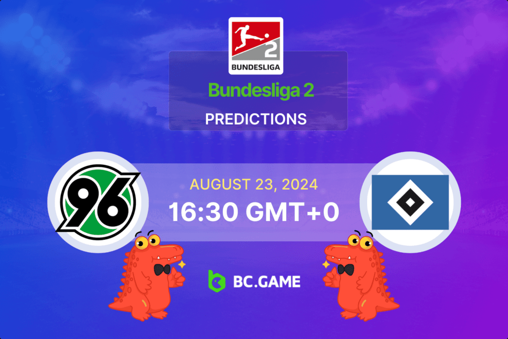 Hannover 96 vs Hamburger SV Prediction, Odds, Betting Tips – 2. Bundesliga