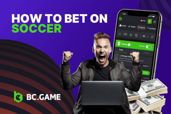 How to Bet on Soccer: Betting Guide