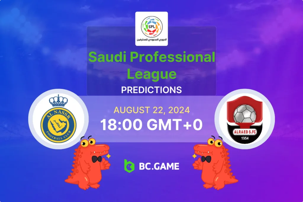 Al-Nassr vs Al Raed Prediction, Odds, Betting Tips – Saudi Professional League