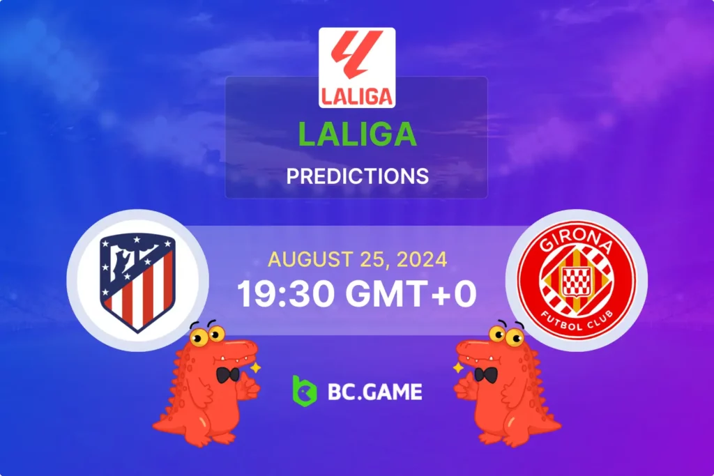 Expert Analysis: Atletico Madrid vs Girona Betting Odds and Match Preview.